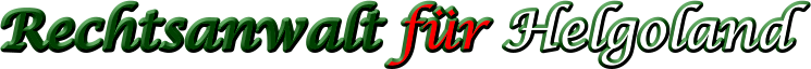 Rechtsanwalt für Helgoland